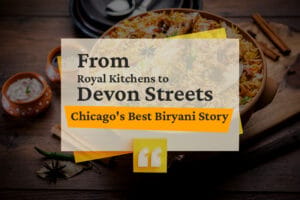 Chicago's Best Biryani